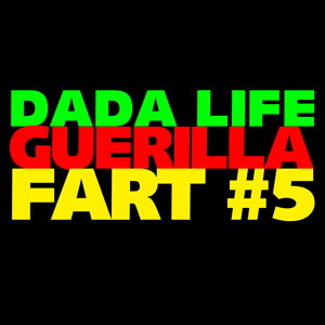 Dada Life Guerilla Fart #5